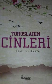 Torosların Cinleri - Abdullah Ayata