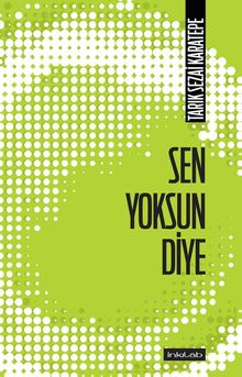 Sen Yoksun Diye - Tarık Sezai Karatepe PDF İndir
