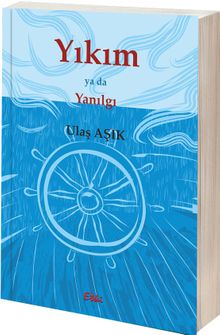 Yıkım ya da Yanılgı - Ulaş Aşık PDF İndir