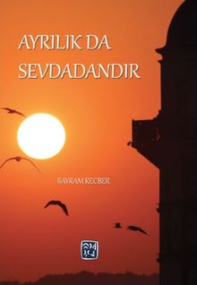 Ayrılık da Sevdadandır - Bayram Recber PDF İndir
