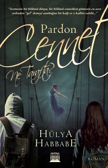 Pardon Cennet Ne Tarafta ? - Hülya Habbabe PDF İndir