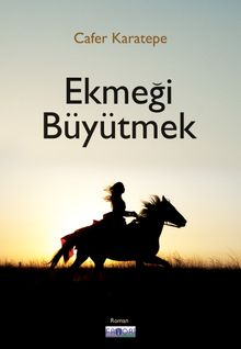 Ekmeği Büyütmek - Cafer Karatepe PDF İndir
