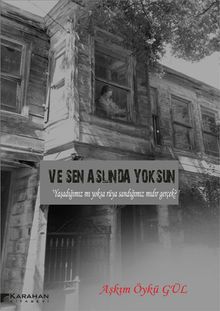 Ve Sen Aslında Yoksun - Aşkım Öykü Gül PDF İndir