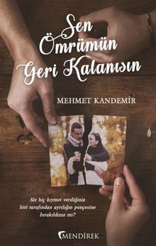 Sen Ömrümün Geri Kalanısın - Mehmet Kandemir PDF İndir