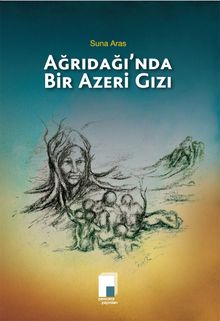 Ağrıdağı’nda Bir Azeri Gızı - Suna Aras