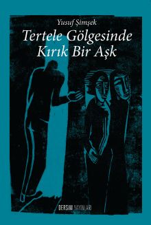 Tertele Gölgesinde Kırık Bir Aşk - Yusuf Şimşek