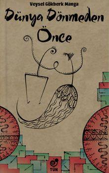 Dünya Dönmeden Önce - Veysel Gökberk Manga
