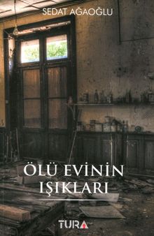 Ölü Evinin Işıkları - Sedat Ağaoğlu