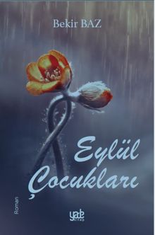 Eylül Çocukları - Bekir Baz PDF İndir