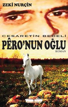 Pero’nun Oğlu  Cesaretin Bedeli - Zeki Nurçin PDF İndir