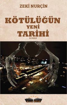 Kötülüğün Yeni Tarihi - Zeki Nurçin PDF İndir