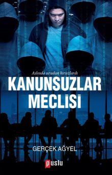 Kanunsuzlar Meclisi - Gerçek Ağyel PDF İndir