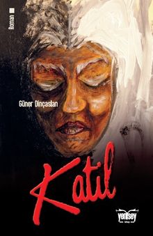 Katil - Güner Dinçaslan