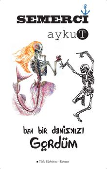 Ben Bir Denizkızı Gördüm - Aykut Semerci PDF İndir