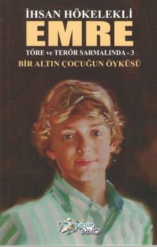 Emre / Töre ve Terör Sarmalında 3 - İhsan Hökelekli PDF İndir