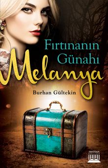 Fırtınanın Günahı Melanya - Burhan Gültekin PDF İndir