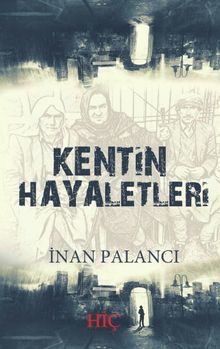 Kentin Hayaletleri - İnan Palancı PDF İndir