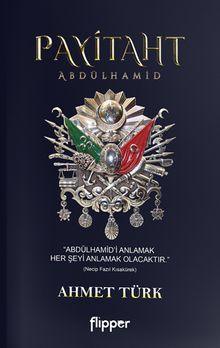 Payitaht  Abdülhamit - Ahmet Türk PDF İndir