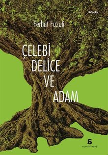 Çelebi Delice ve Adam - Ferhat Fuzuli PDF İndir