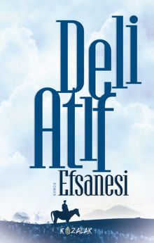 Deli Atıf Efsanesi - Yaşar Hadi Önder PDF İndir