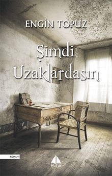 Şimdi Uzaklardasın - Engin Topuz PDF İndir