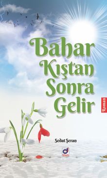Bahar Kıştan Sonra Gelir - Sedat Şeran PDF İndir
