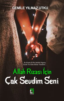 Allah Rızası İçin Çok Sevdim Seni - Cemile Yılmaz Utku PDF İndir