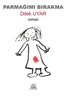Parmağımı Bırakma - Dilek Uyar PDF İndir