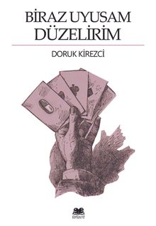 Biraz Uyusam Düzelirim - Doruk Kirezci PDF İndir