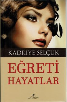 Eğreti Hayatlar - Kadriye Selçuk PDF İndir