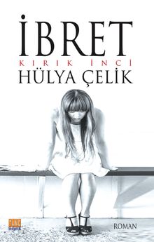 İbret  Kırık İnci - Hülya Çelik PDF İndir