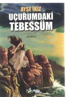 Uçurumdaki Tebessüm - Ayşe İkiz PDF İndir