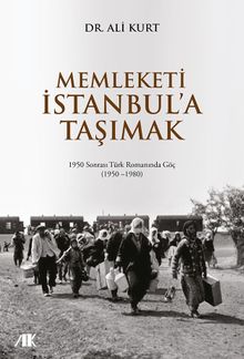 Memleketi İstanbul’a Taşımak - Dr. Ali Kurt PDF İndir