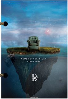 Yedi Çeyrek Bilet - E. Gamze Karaca PDF İndir