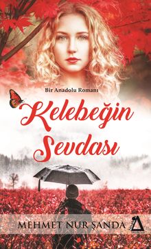 Kelebeğin Sevdası - Mehmet Nur Şanda
