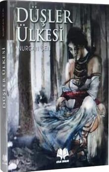 Düşler Ülkesi - Nurcan Şen PDF İndir