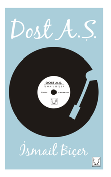 Dost A. Ş. - İsmail  Biçer PDF İndir