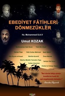 Ebediyet Fatihleri Dönmezükler - Umut Kozak PDF İndir