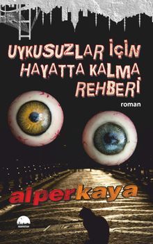 Uykusuzlar İçin Hayatta Kalma Rehberi - Alper Kaya PDF İndir