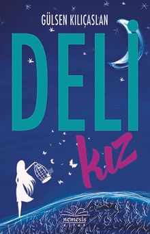 Deli Kız - Gülsen Kılıçaslan PDF İndir