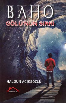 Baho Gölü'nün Sırrı - Haldun Açıksözlü PDF İndir