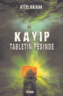 Kayıp Tabletin Peşinde - Atiye Kalkan PDF İndir