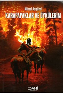 Karapapaklar ve Öykülerim - Mürsel Adıgüzel