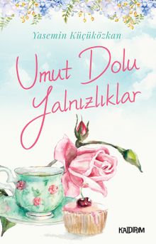 Umut Dolu Yalnızlıklar - Yasemin Küçüközkan PDF İndir