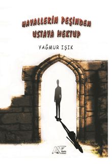 Hayallerin Peşinden Ustaya Mektup - Yağmur Işık PDF İndir