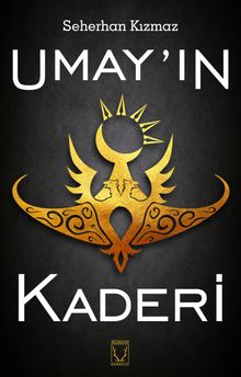 Umay’ın Kaderi - Seherhan Kızmaz PDF İndir