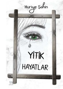 Yitik Hayatlar - Huriye Şahin PDF İndir