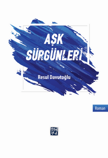 Aşk Sürgünleri - Resul Davutoğlu PDF İndir