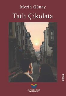 Tatlı Çikolata - Merih Günay PDF İndir