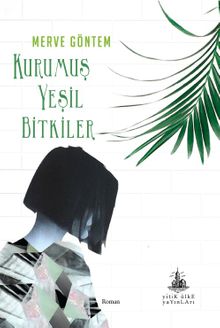 Kurumuş Yeşil Bitkiler - Merve Göntem